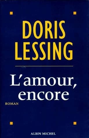 L'amour, encore : roman