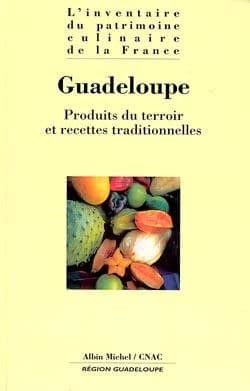 Guadeloupe : produits du terroir et recettes traditionnelles