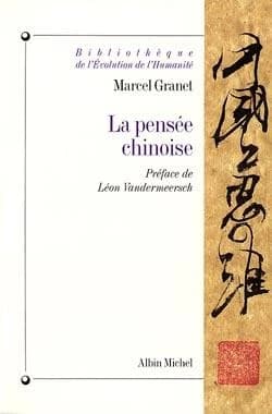 La pensée chinoise ([Nouv. éd.]) Marcel Granet ; préf. de Léon Vandermeersch