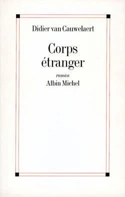 Corps étranger : roman