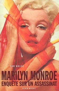 Marilyn Monroe : enquête sur un assassinat