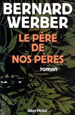 Le père de nos pères : roman