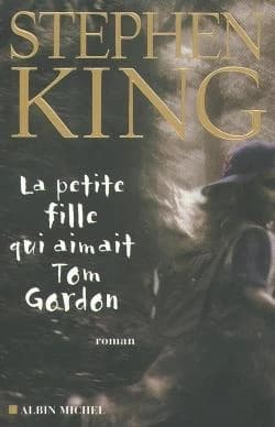 La petite fille qui aimait Tom Gordon : roman