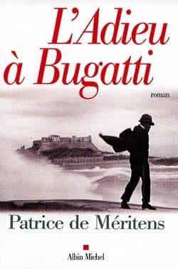 L'adieu à Bugatti : lettre à Ettore trouvée au chevet de son frère Rembrandt : roman