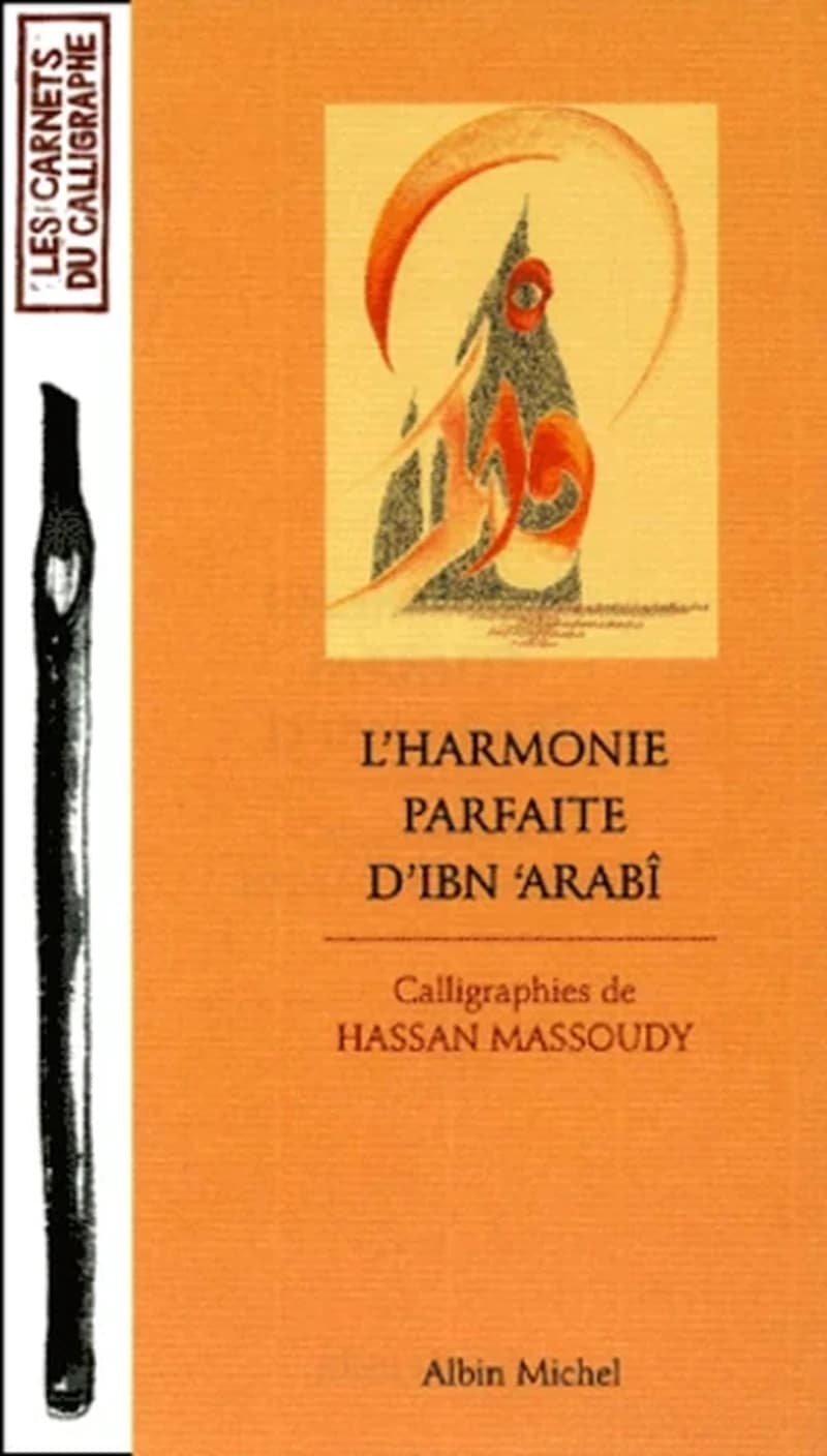 L'harmonie parfaite d'Ibn ´Arabî