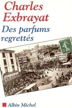 Des parfums regrettés : récit