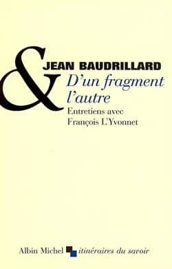 D'un fragment l'autre. Entretiens avec François L'Yvonnet.