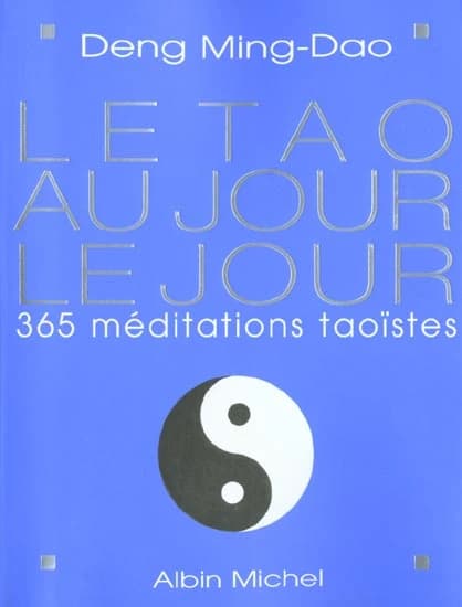 Le tao au jour le jour : 365 méditations taoïstes