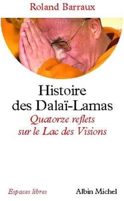 Histoire des dalaï-lamas : quatorze reflets sur le lac des visions