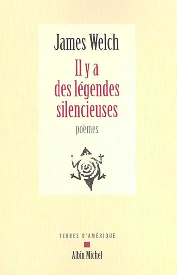 Il y a des légendes silencieuses : poèmes (Éd. bilingue) James Welch ; trad. de l'américain par Michel Lederer : Riding the Earthboy 40