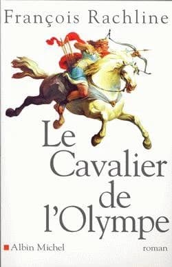 Le cavalier de l'Olympe : roman