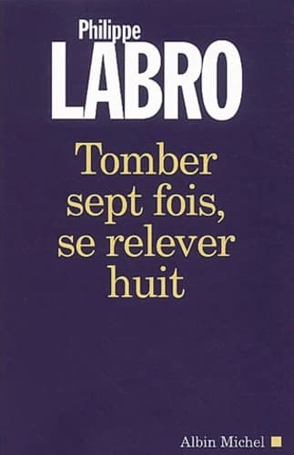 Tomber sept fois, se relever huit