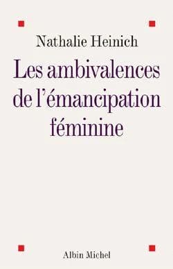 Les ambivalences de l'émancipation féminine