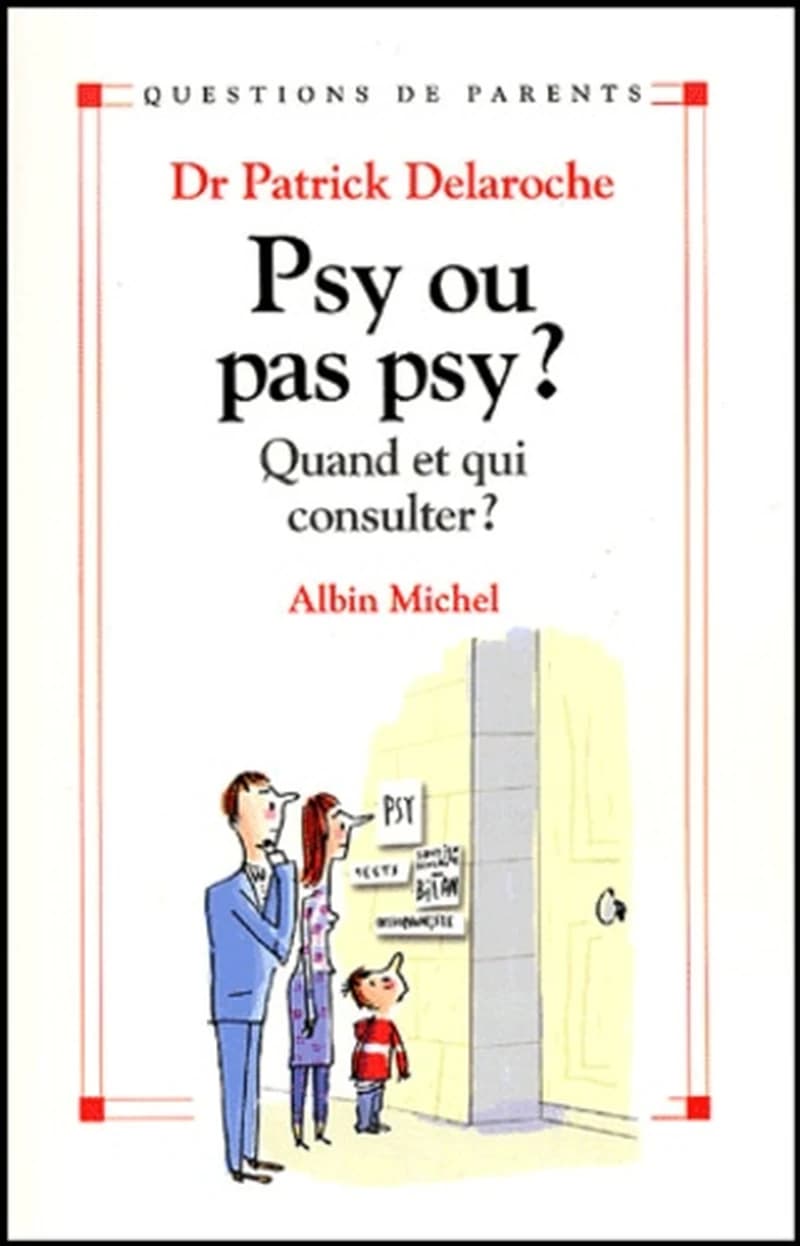 Psy ou pas psy? : quand et qui consulter?