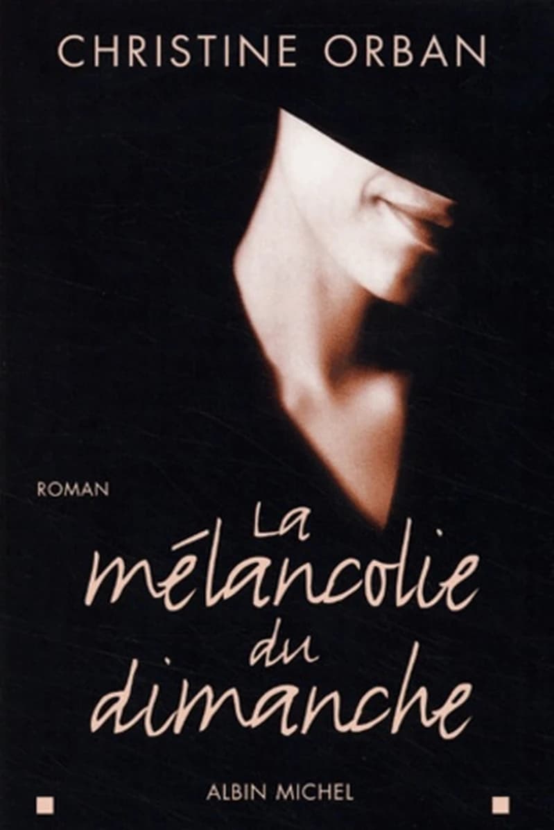 La mélancolie du dimanche : roman