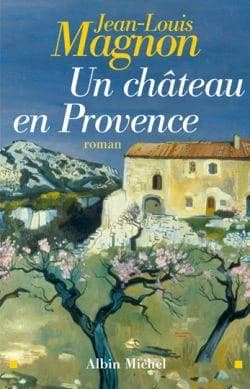 Un château en Provence : roman