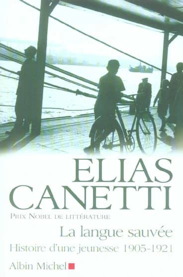 La langue sauvée : histoire d'une jeunesse, 1905-1921 ([Nouv. éd.]) Elias Canetti ; trad. de l'allemand par Bernard Kreiss