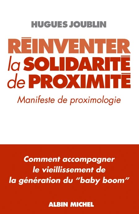 Réinventer la solidarité de proximité : manifeste de proximologie