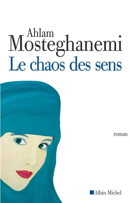 Le chaos des sens : roman