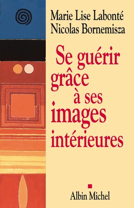 Se guérir grâce à ses images intérieures