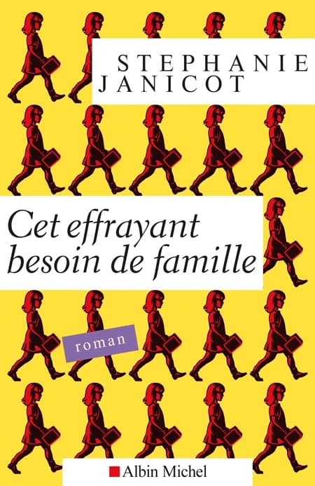 Cet effrayant besoin de famille : roman