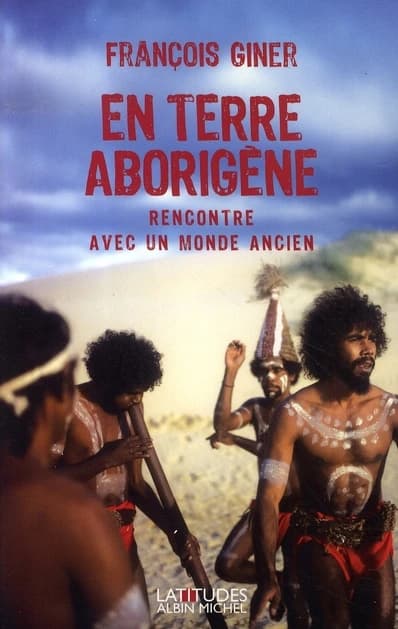 En terre aborigène : rencontre avec un monde ancien
