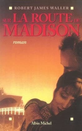 Sur la route de Madison : roman
