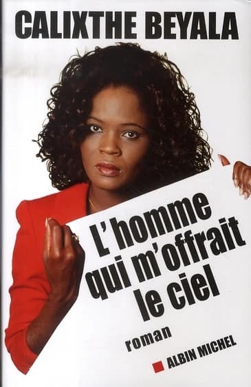 L'homme qui m'offrait le ciel : roman