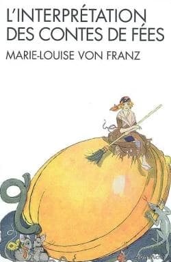 L'interprétation des contes de fées ; suivi de L'ombre et le mal dans les contes de fées