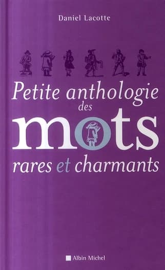 Petite anthologie des mots rares et charmants