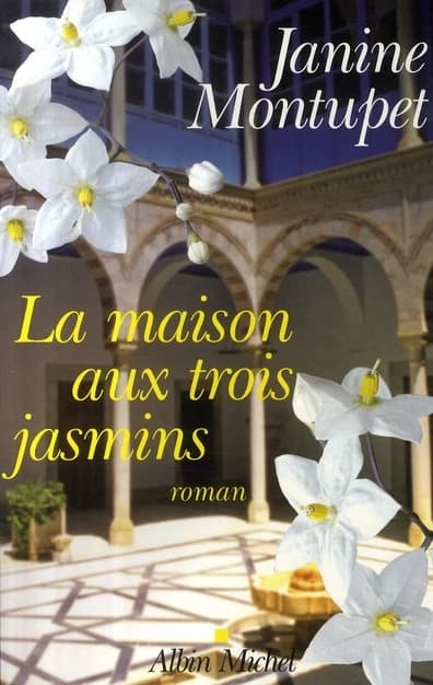 La maison aux trois jasmins : roman