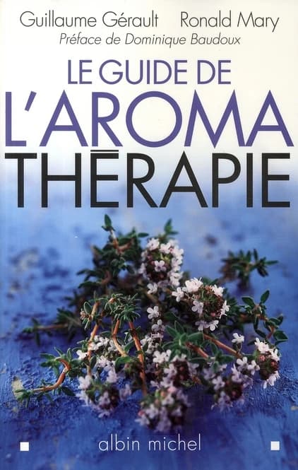 Le guide de l'aromathérapie