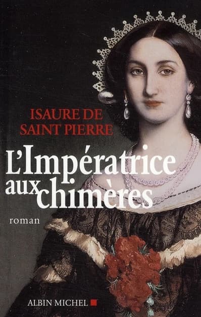 L'impératrice aux chimères : roman