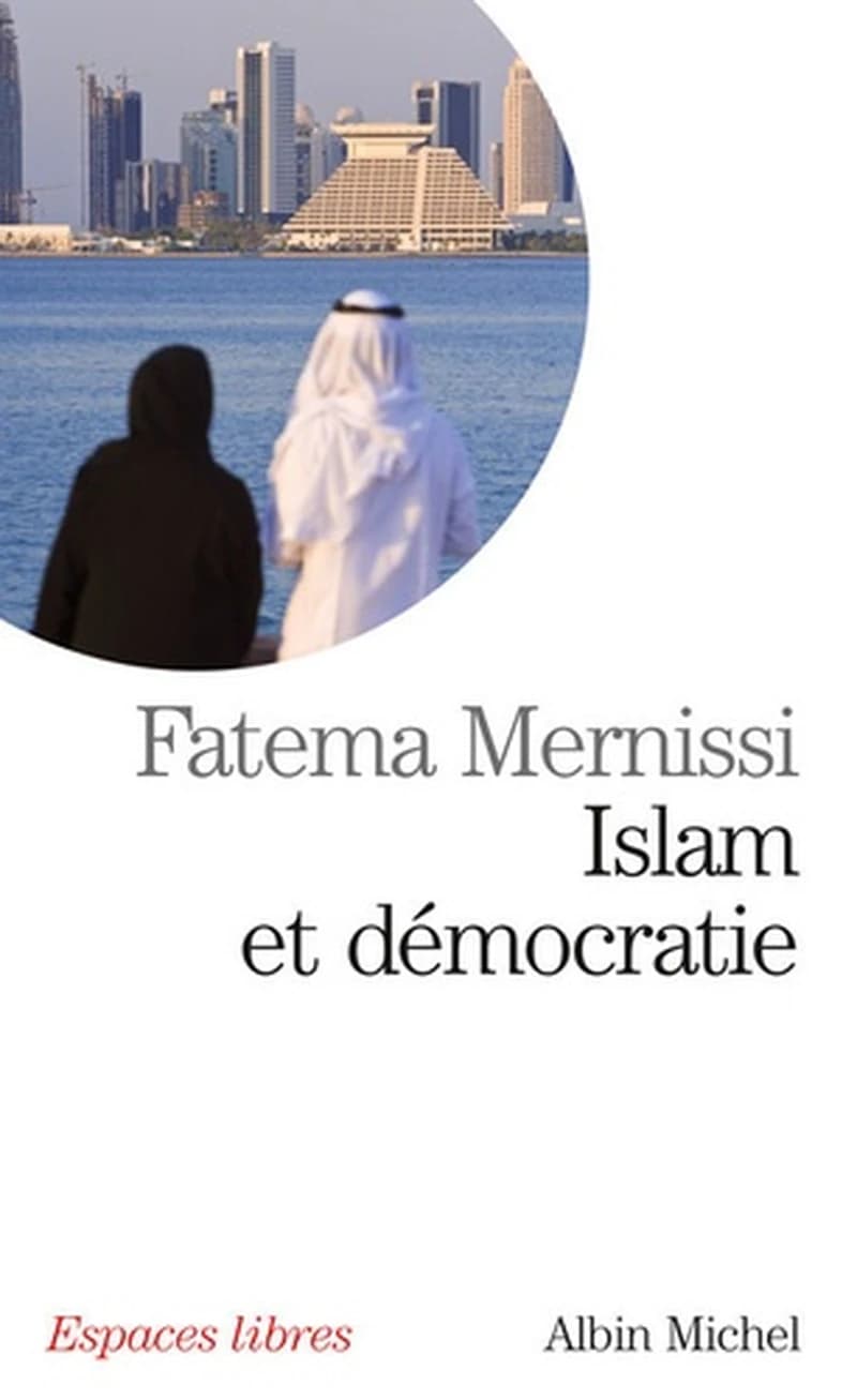 Islam et démocratie ([Nouvelle éd.]) Fatema Mernissi