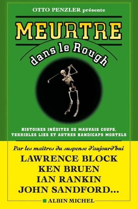 Meurtre dans le rough : histoires inédites de mauvais coups, terribles lies et autres handicaps mortels