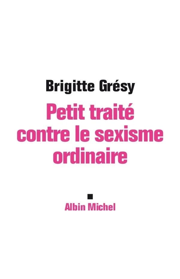 Petit Traite Contre Le Sexisme Ordinaire