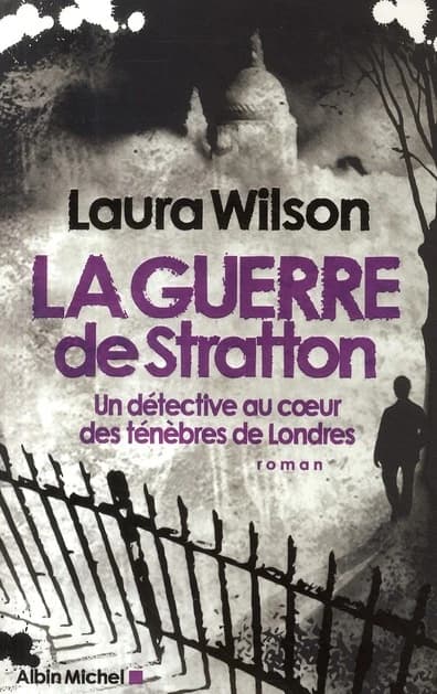 La guerre de Stratton : un détective au coeur des ténèbres de Londres : roman
