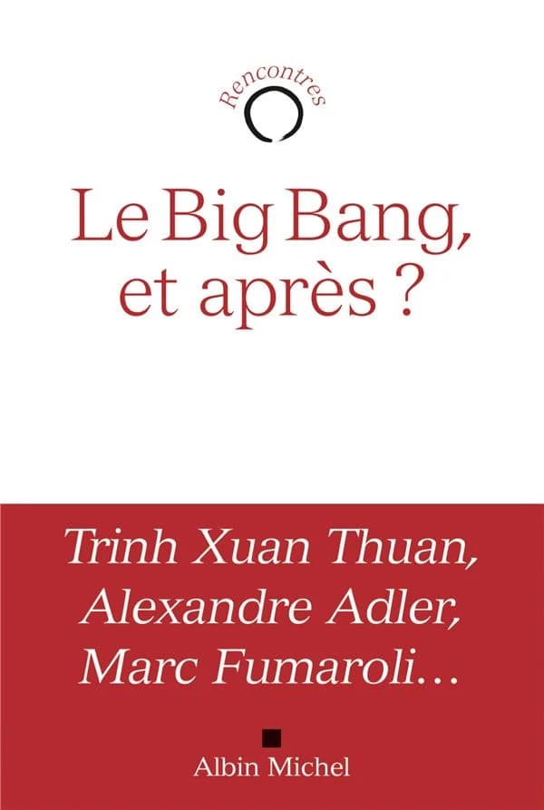Le big bang, et après ?