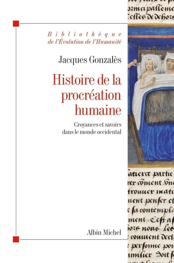 Histoire de la procréation humaine : croyance et savoirs dans le monde occidental