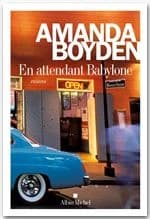 En attendant Babylone : roman