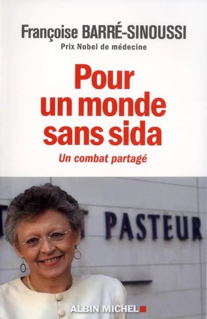 Pour un monde sans sida : un combat partagé : entretiens avec François Bouvier