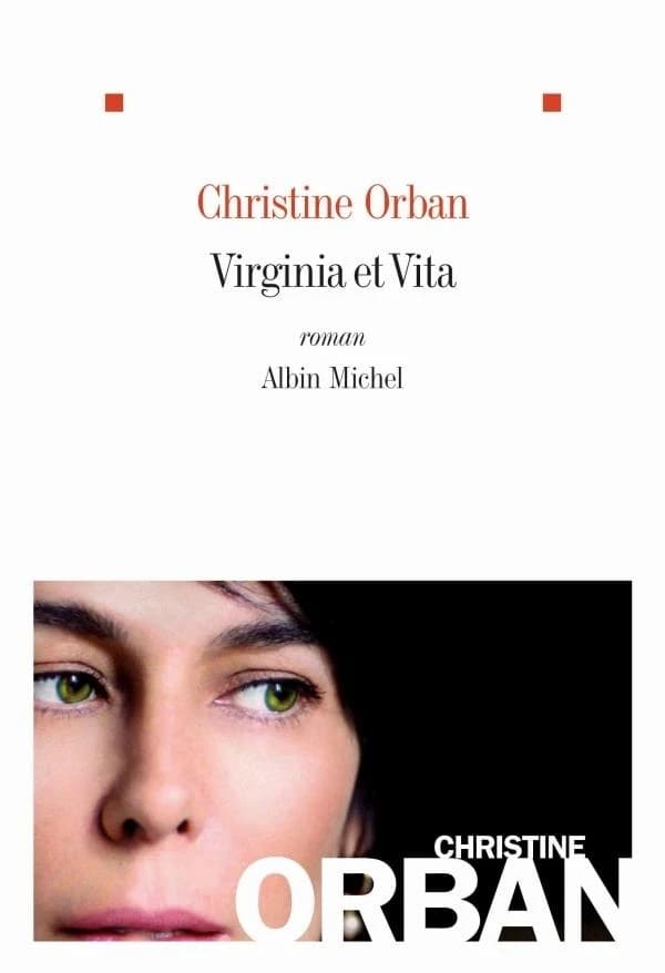 Virginia et Vita : roman (2e éd. revue intégralement par l'auteur) Christine Orban