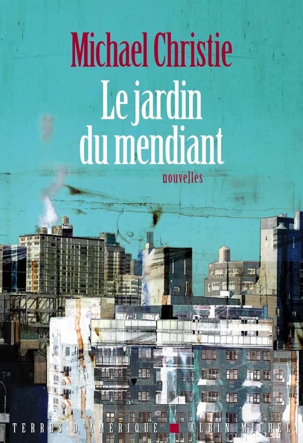 Le jardin du mendiant : nouvelles