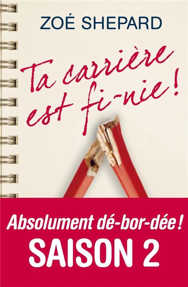 Ta carrière est fi-nie ! : fiction