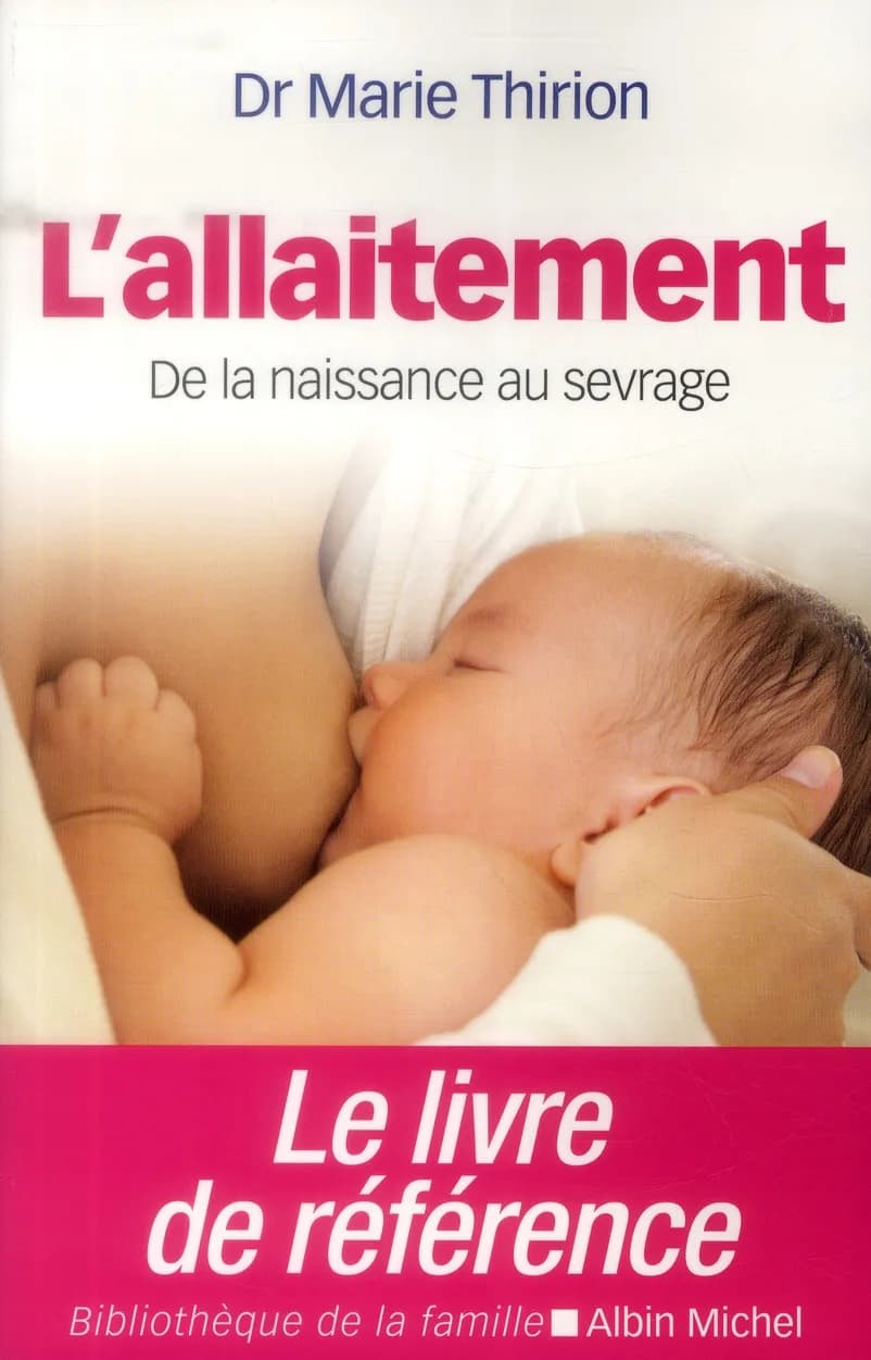 L'allaitement  - De la naissance au sevrage