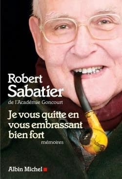 Je vous quitte en vous embrassant bien fort : mémoires
