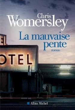 La mauvaise pente : roman