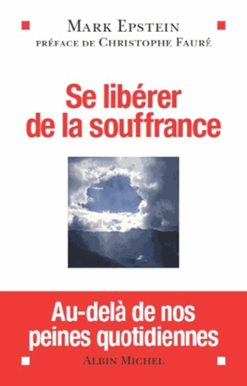 Se libérer de la souffrance : au-delà de nos peines quotidiennes