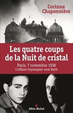 Les quatre coups de la nuit de cristal : Paris, 7 novembre 1938 : l'affaire Grynszpan-vom Rath