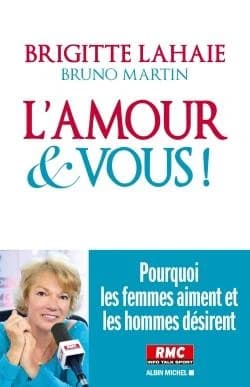 L'amour & vous ! : pourquoi les femmes aiment et les hommes désirent